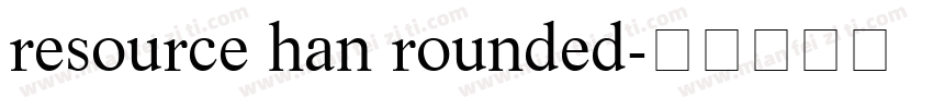 resource han rounded字体转换